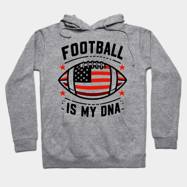 Football is my DNA Hoodie by Francois Ringuette